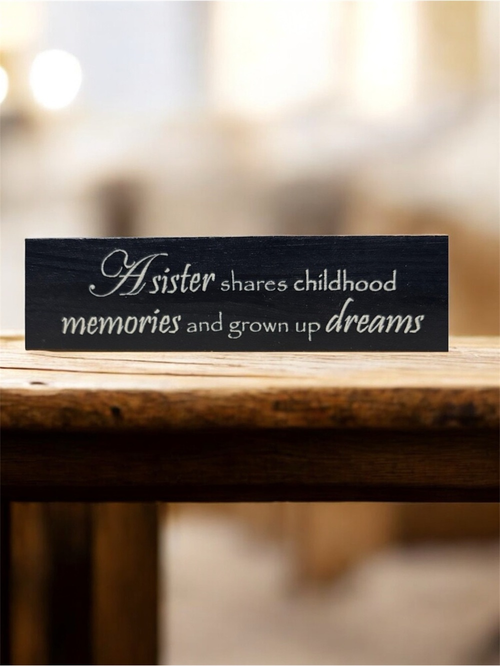 Sister wood sign stand alone wooden sister childhood memories grown up dreams